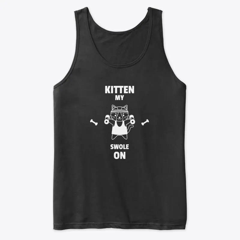 Kitten my swole on