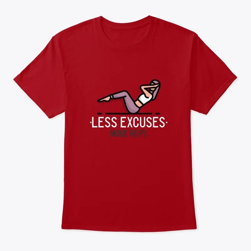 LESS EXCUSES MORE REPS